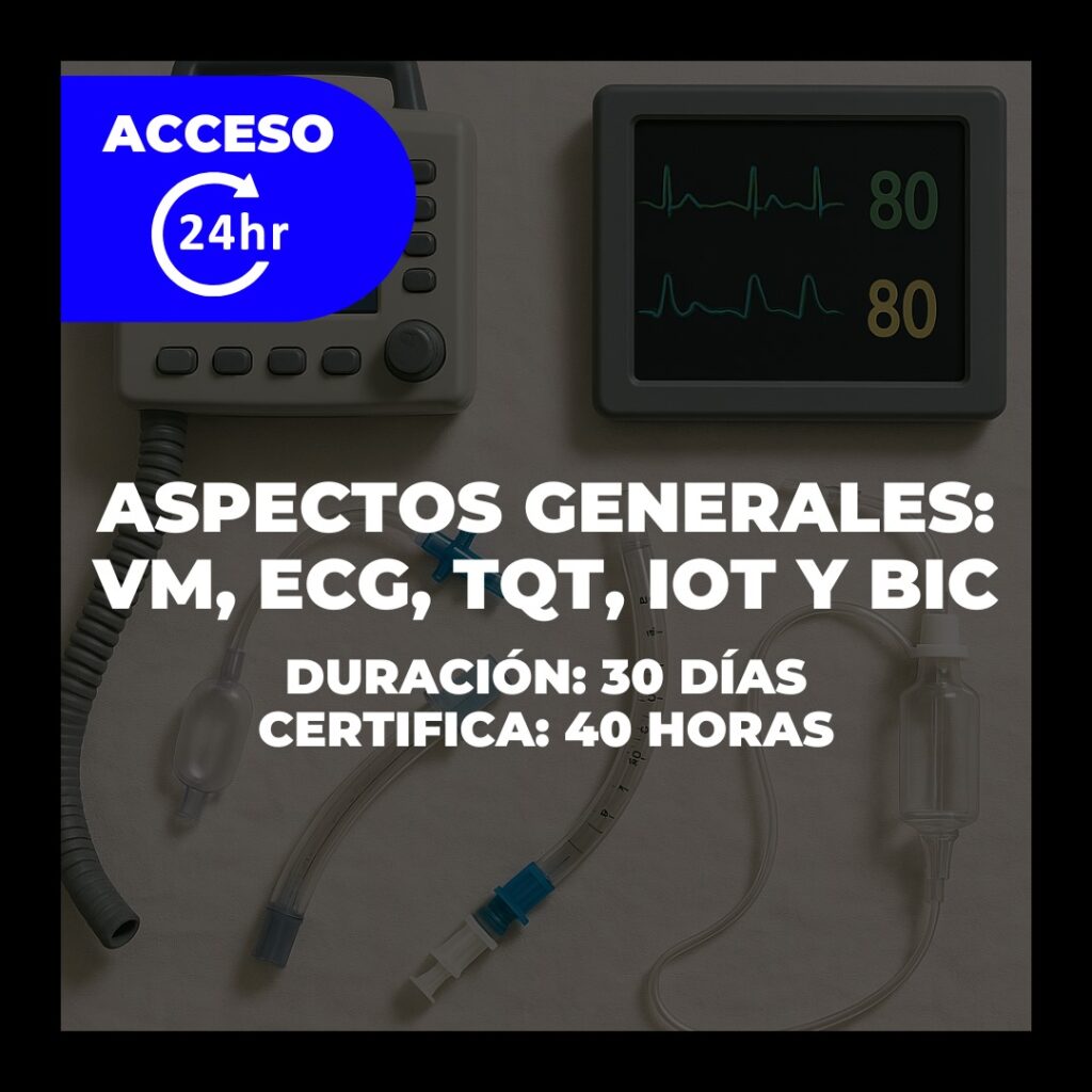 Aspectos generales en VM, ECG, TQT, IOT y BIC