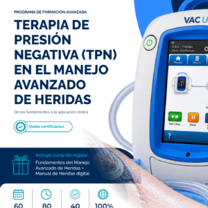 Terapia de presión negativa (TPN) + Fundamentos del Manejo Avanzado de Heridas
